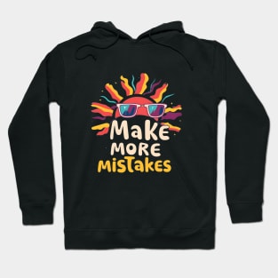 Make More Mistakes: Vibrant Summer Vibes with Sunglasses Hoodie
